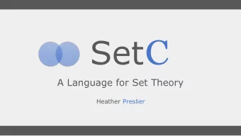 Set  A Language for Set Theory  Heather Preslier  Introduction/Motivation  Language based in C