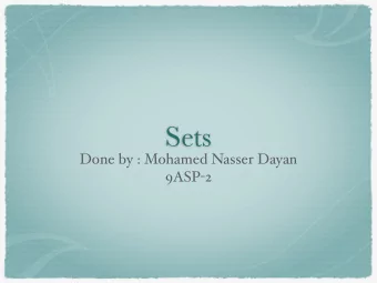 Sets Done by : Mohamed Nasser Dayan 9ASP - 2  What is a set ? A set is a collection of things.  For