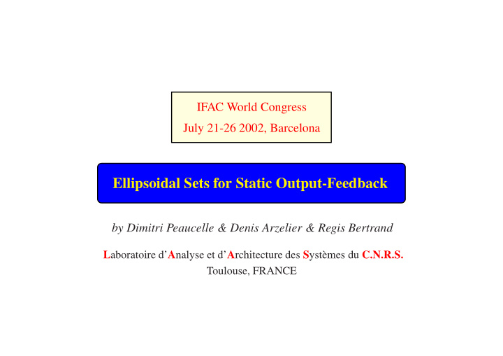ellipsoidal sets for static output feedback