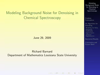 Modeling Background Noise for Denoising in  Chemical Spectroscopy  Problem  Formulation  An