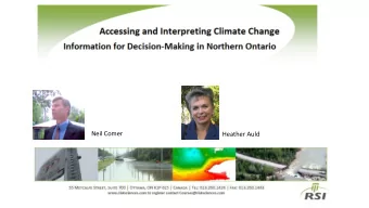 Neil Comer  Heather Auld  Some Course Info    Todays session was funded by MOECC to help address