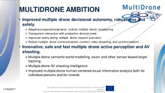 MULTIDRONE AMBITION  Improved multiple drone decisional autonomy, robustness and  safety.