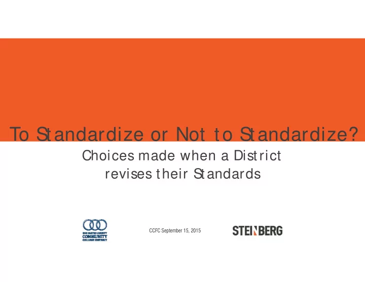 to st andardize or not t o st andardize