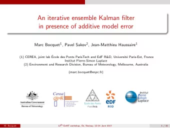 An iterative ensemble Kalman filter  in presence of additive model error Marc Bocquet 1 , Pavel