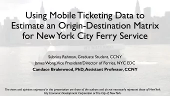 Using Mobile Ticketing Data to  Estimate an Origin-Destination Matrix  for New  York City Ferry