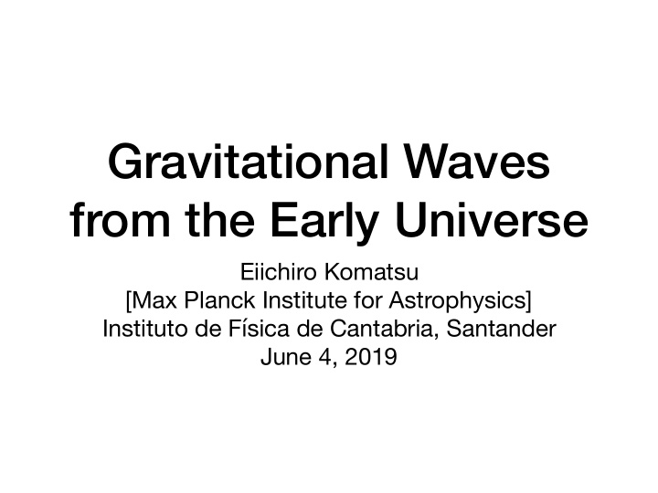 gravitational waves from the early universe