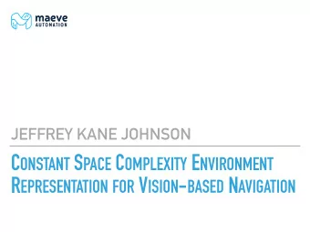 C ONSTANT S PACE C OMPLEXITY E NVIRONMENT R EPRESENTATION FOR V ISION - BASED N AVIGATION  CONSTANT