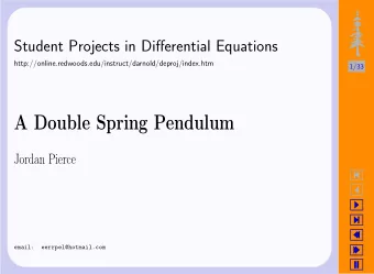 A Double Spring Pendulum  Jordan Pierce            email:  eerrpel@hotmail.com