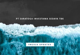 PT SARATOGA INVESTAMA SEDAYA TBK  9 M 2 0 1 8  U P D A T E S  Disclaimer These materials have
