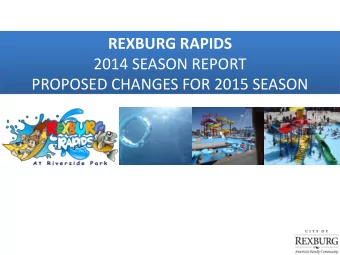 2014 SEASON REPORT  PROPOSED CHANGES FOR 2015 SEASON  2014 Marketing Video  Things to Do in