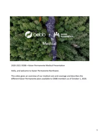 This video gives an overview of our medical care and coverage and describes the  different Kaiser