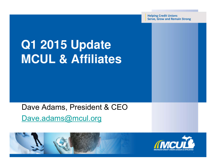 q1 2015 update mcul affiliates