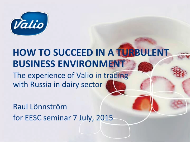 how to succeed in a turbulent business environment the