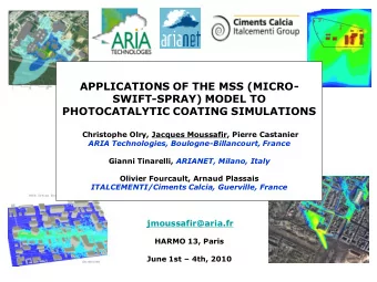 SWIFT-SPRAY) MODEL TO  PHOTOCATALYTIC COATING SIMULATIONS  Christophe Olry, Jacques Moussafir,
