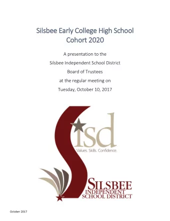 Si  Silsbe  sbee Ear  arly  y College High  gh Sc  Scho hool  Cohor  Coh ort 2020  A presentation