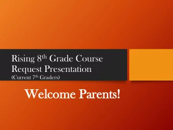 We  Welc  lcome  ome Pa  Pare  rents!  nts!  Meeting Objectives  Explain Course Request Process