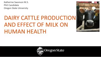 DAIRY CATTLE PRODUCTION  AND EFFECT OF MILK ON  HUMAN HEALTH  Transition Cows  4 weeks before