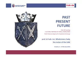 PAST  PRESENT  FUTURE  Kick-off meeting  CULTURAL HERITAGE OF SMALL HOMELANDS  Polish National