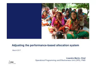 Adjusting the performance-based allocation system  March 2017  Lisandro Martin, Chief  Operational