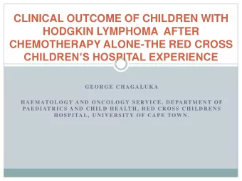 CLINICAL OUTCOME OF CHILDREN WITH  HODGKIN LYMPHOMA  AFTER  CHEMOTHERAPY ALONE-THE RED CROSS
