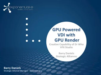 GPU Render  Creative Capability of Dr Who  VFX Studio  Barry Daniels  Strategic Alliances  Barry