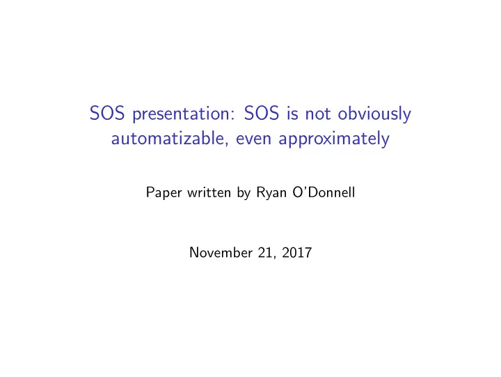 sos presentation sos is not obviously automatizable even