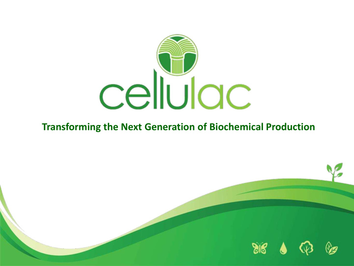 transforming the next generation of biochemical production