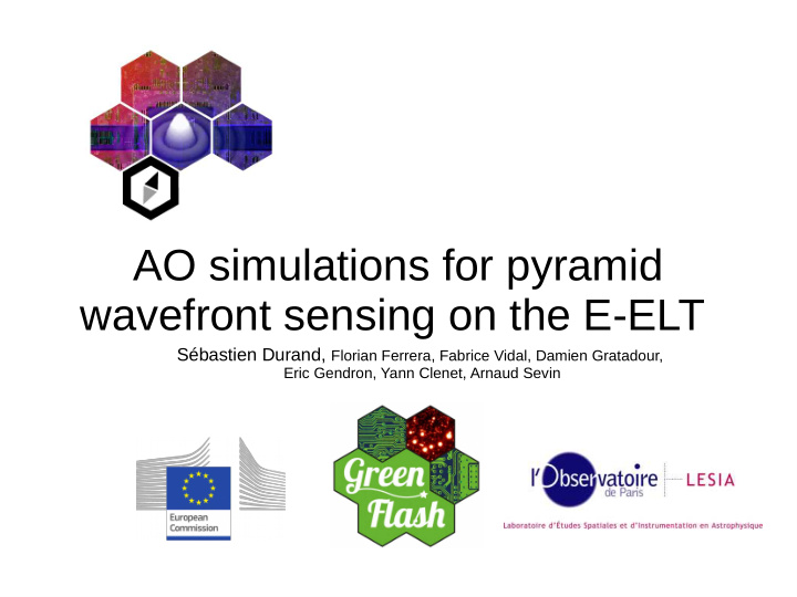 ao simulations for pyramid wavefront sensing on the e elt
