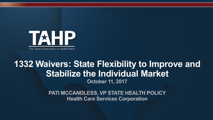 1332 waivers state flexibility to improve and stabilize