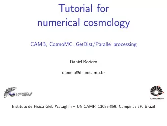 Tutorial for  numerical cosmology  CAMB, CosmoMC, GetDist/Parallel processing  Daniel Boriero