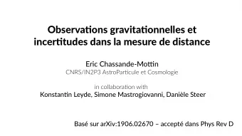 Observatjons gravitatjonnelles et  incertjtudes dans la mesure de distance  Eric Chassande-Mottjn