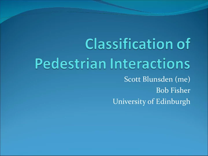 scott blunsden me bob fisher university of edinburgh what