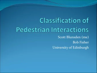 Scott Blunsden (me)  Bob Fisher  University of Edinburgh  What is this talk about?