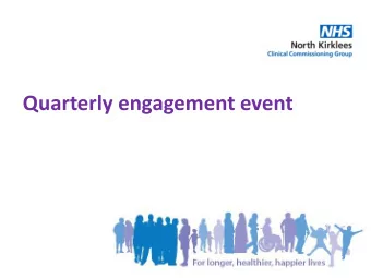 Quarterly engagement event  Event programme  Welcome and introduction  Dr David Kelly
