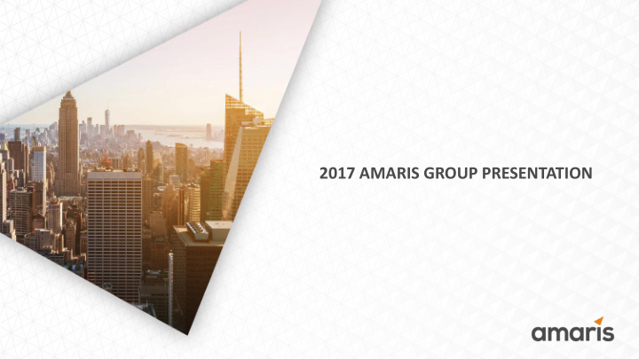 2017 amaris group presentation timeline