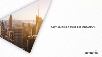 2017 AMARIS GROUP PRESENTATION  TIMELINE  2007  2017  Creation of  Amaris continues  Amaris  to