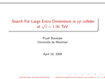 Search For Large Extra Dimensions in p  p collider at  s = 1 . 96 TeV  Piyali Banerjee