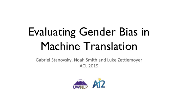 evaluating gender bias in machine translation