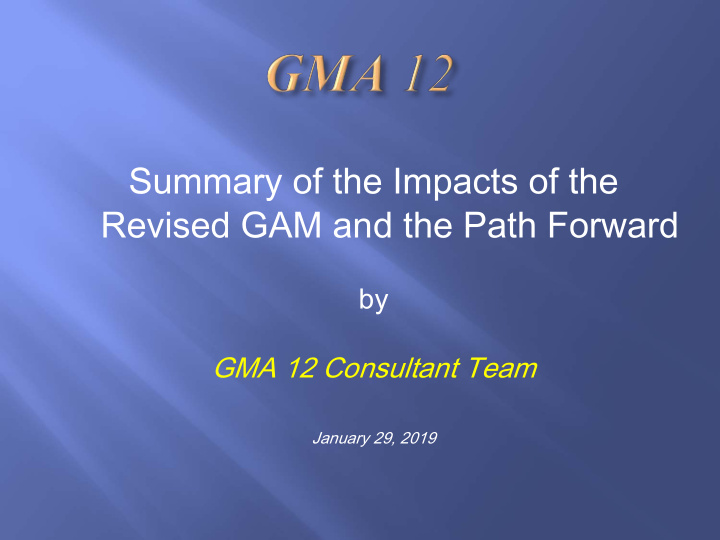 summary of the impacts of the revised gam and the path