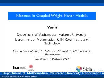 Inference in Coupled Wright-Fisher Models.  Yasin  Department of Mathematics, Makerere University