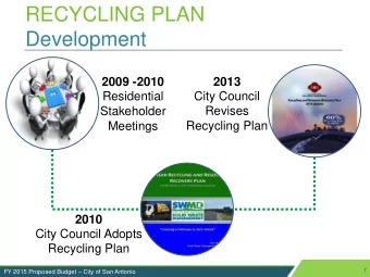 RECYCLING PLAN  Development  2013  2009 -2010  Residential  City Council  Stakeholder  Revises