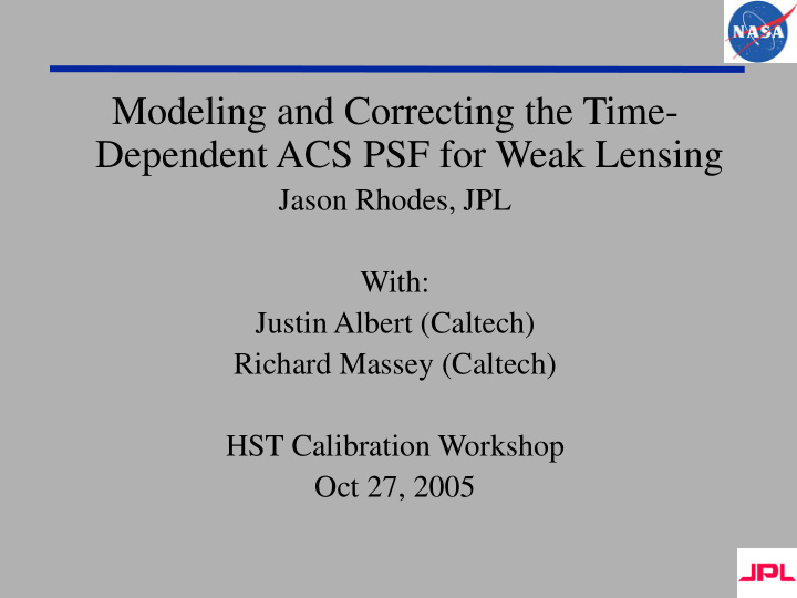 modeling and correcting the time dependent acs psf for