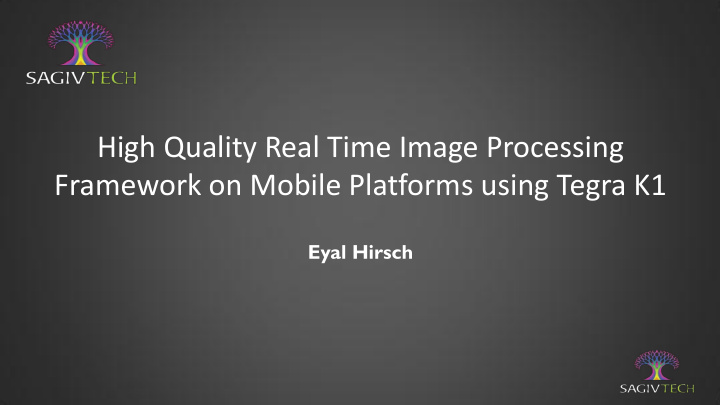 high quality real time image processing