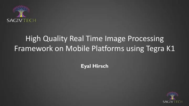 high quality real time image processing