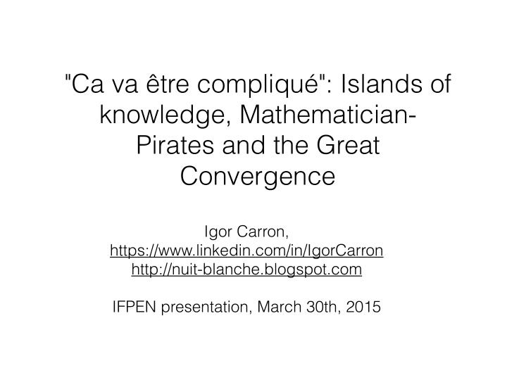 ca va tre compliqu islands of knowledge mathematician