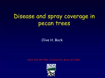 pecan trees  Clive H. Bock  USDA-ARS-SEFTNRL, 21 Dunbar Rd., Byron, GA 31008  Overview of
