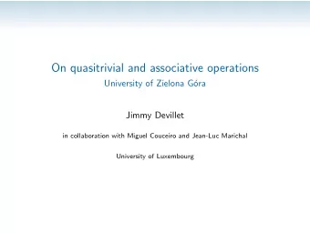 On quasitrivial and associative operations  University of Zielona G  ora  Jimmy Devillet  in