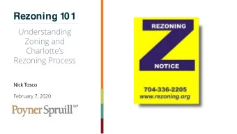 Rezoning 101  Understanding  Zoning and  Charlottes  Rezoning Process  Ni  Nick  ck Tosco