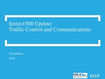 Series1500 Update:  Traffic Control and Communications  Tim Mullen  Arup  Background  Phase 1: