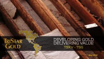 May 2018  1  DISCLAIMER  Neither the TSX Venture Exchange nor its Regulation Services Provider (as